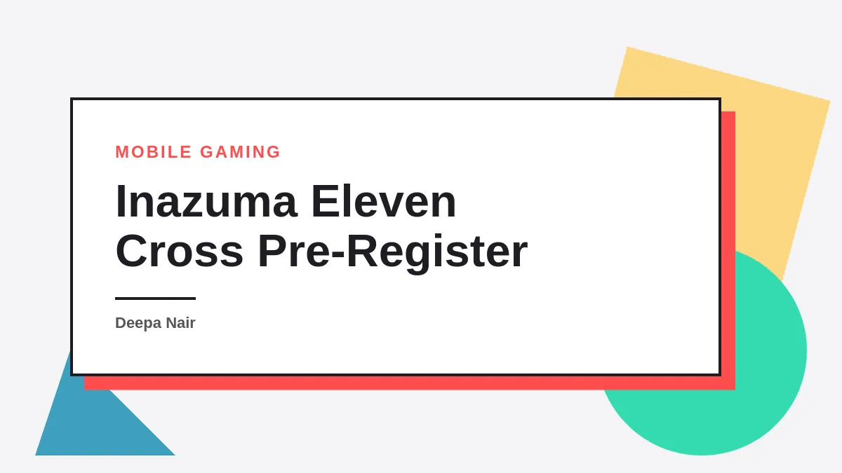 How to Pre-Register for Inazuma Eleven Cross on iOS & Android (2026 Guide)
